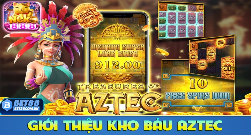 Kho Báu Aztec – Cách Chơi Và 10 Bí Quyết Giành Chiến Thắng 6 Giới thiệu slot kho báu Aztec