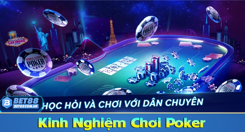 Poker – Trò Chơi Trí Tuệ Đỉnh Cao Trong Làng Game Bài Online 9 Kinh nghiệm và bí quyết chơi Poker hiệu quả nhất